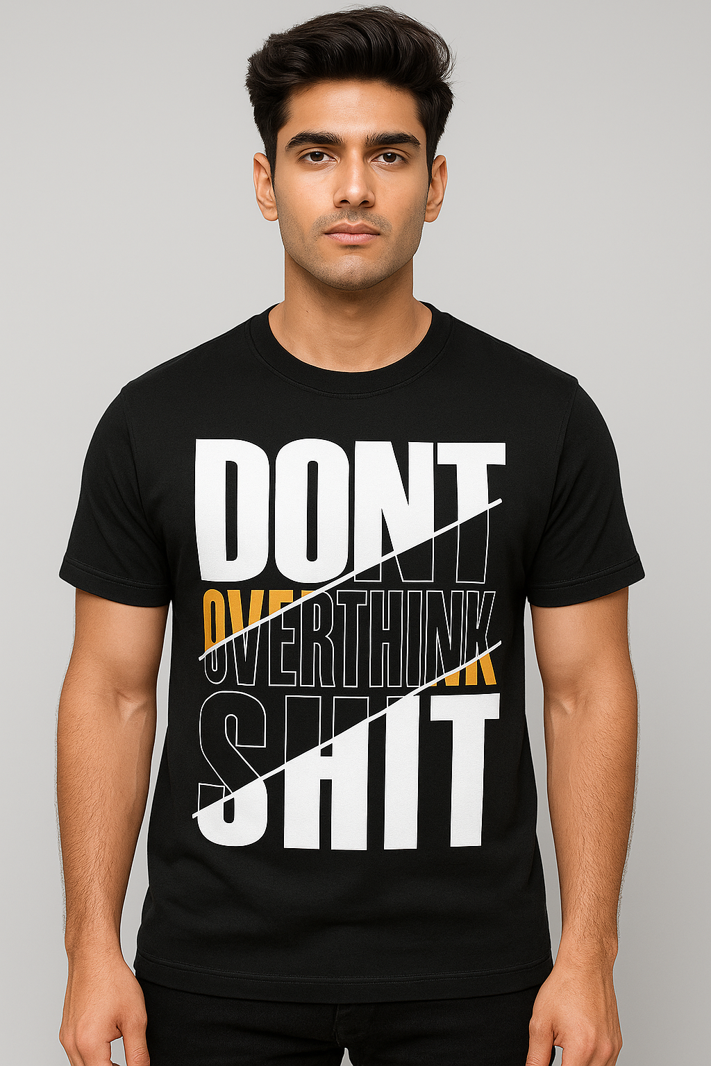 Don’t Overthink Sh*t – Bold Statement Tee